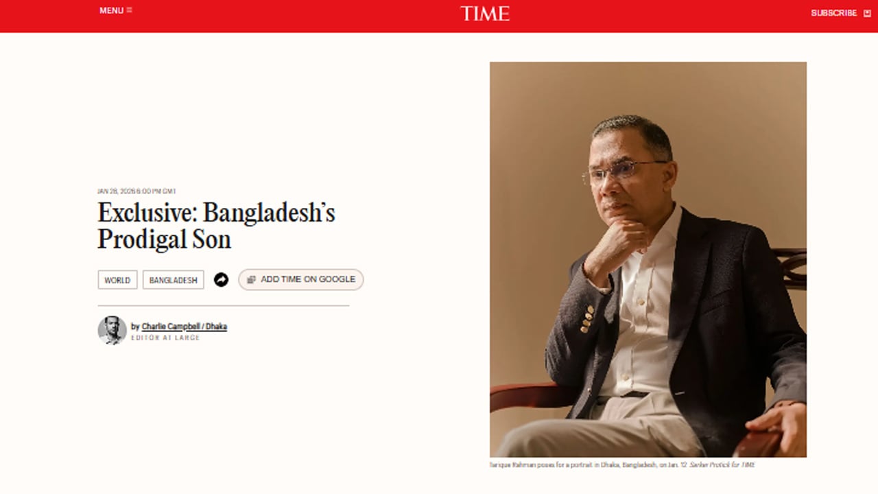 তারেক রহমানকে নিয়ে টাইম ম্যাগাজিনের বিশেষ প্রতিবেদন