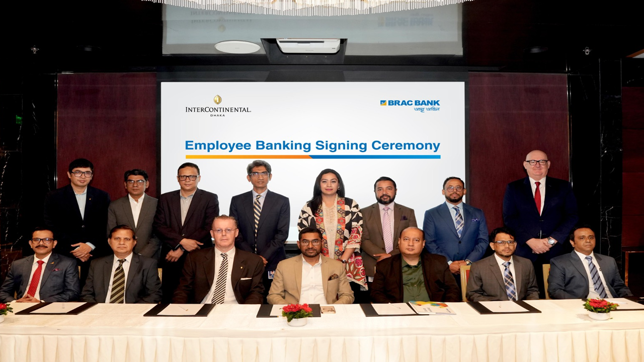 ইন্টারকন্টিনেন্টাল ঢাকার কর্মকর্তাদের এমপ্লয়ি ব্যাংকিং সেবা দেবে ব্র্যাক ব্যাংক