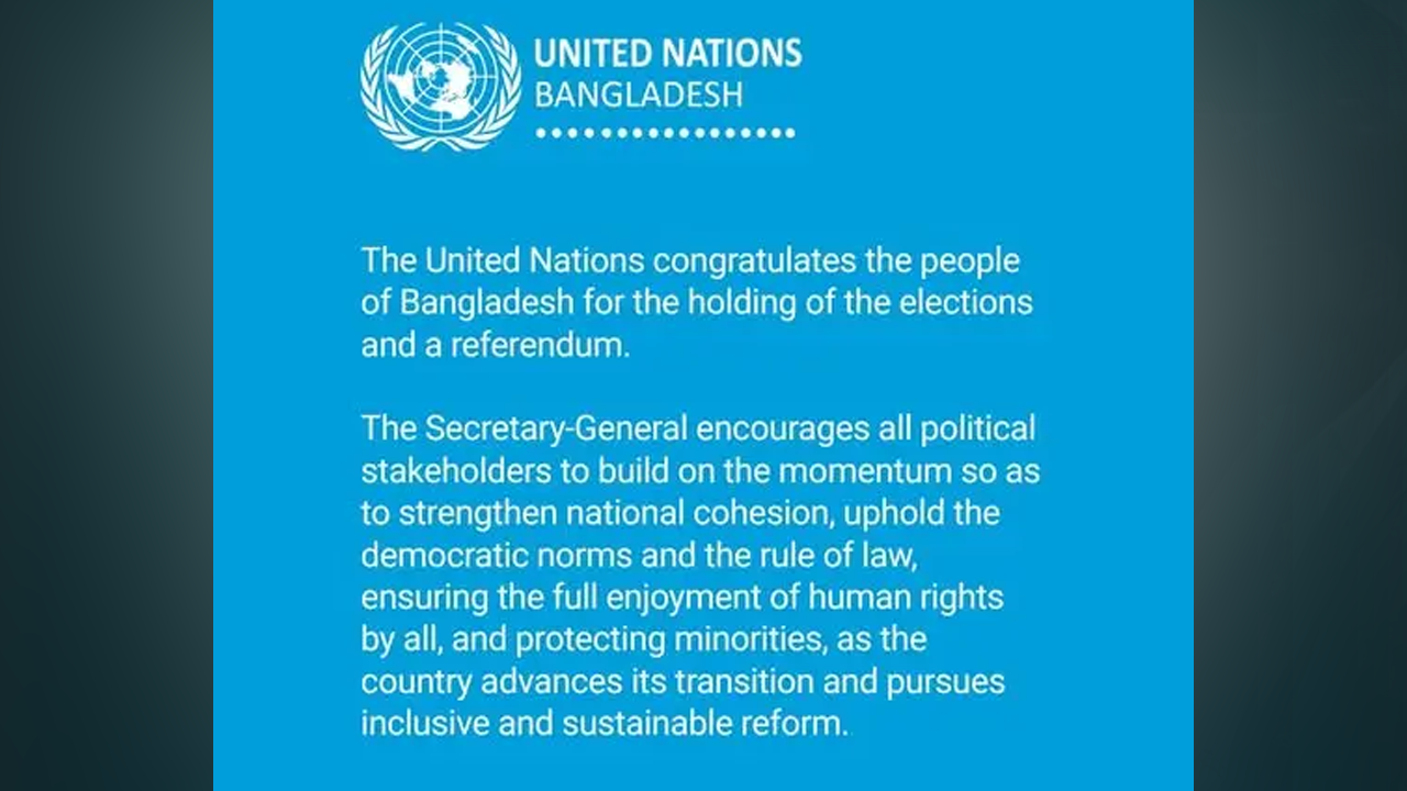 নির্বাচন ও গণভোটের জন্য বাংলাদেশকে অভিনন্দন জাতিসংঘের