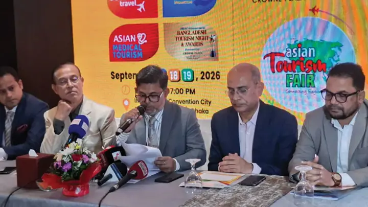 ১৭ সেপ্টেম্বর ঢাকায় শুরু হচ্ছে তিন দিনব্যাপী এশিয়ান ট্যুরিজম ফেয়ার