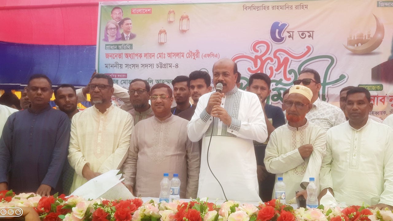 দুর্নীতি ও চাঁদাবাজির বিরুদ্ধে কঠোর অবস্থানের ঘোষণা আসলাম চৌধুরীর